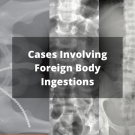 Foreign Body Ingestions 
