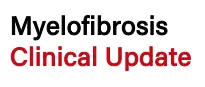 Myelofibrosis Clinical Update