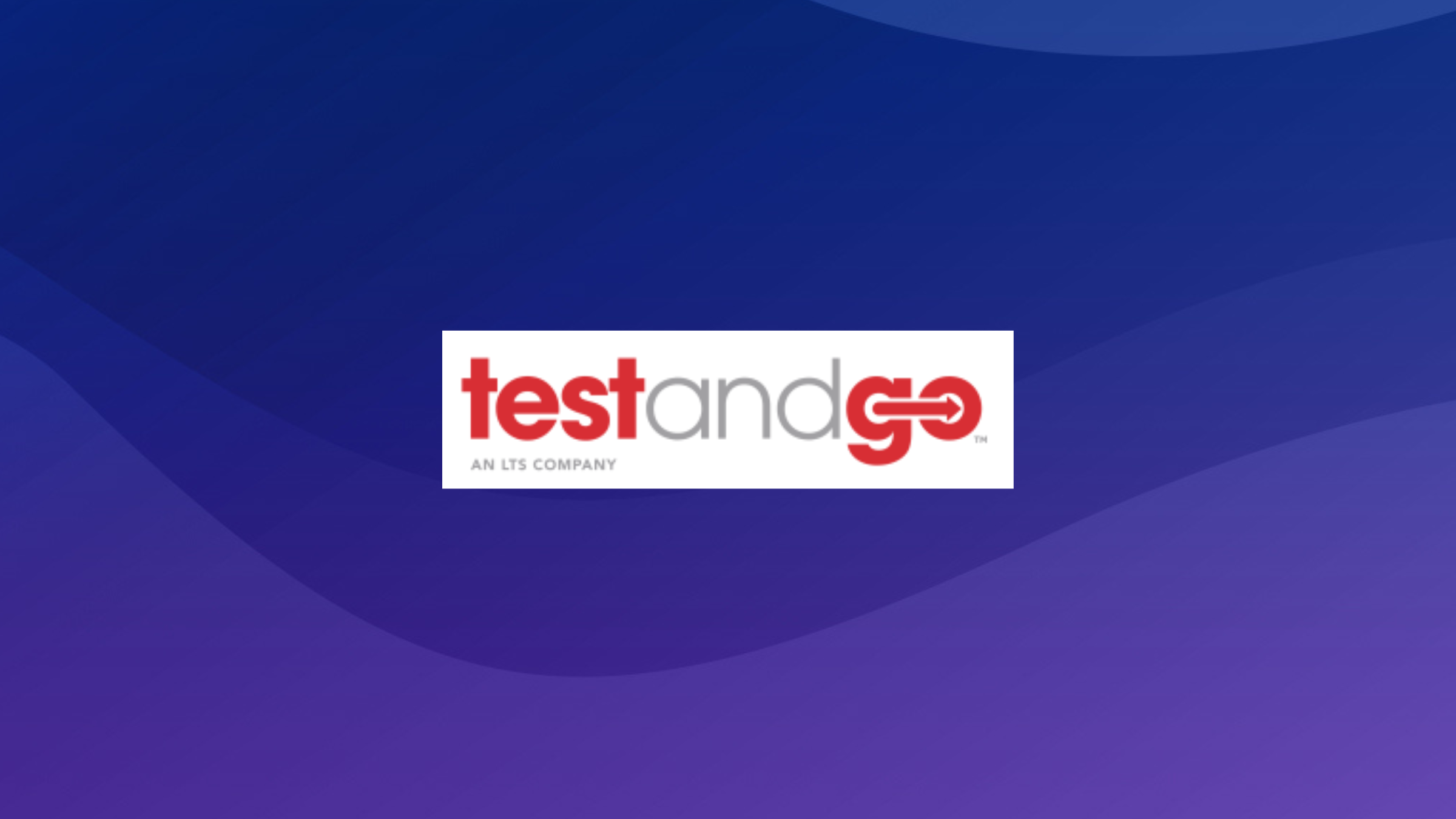 Test and Go 