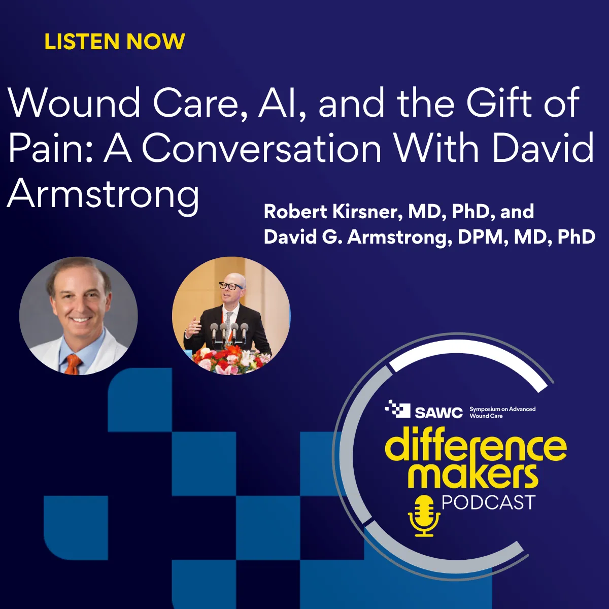Wound Care, AI, and the Gift of Pain: A Conversation With David Armstrong