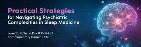 Practical Strategies for Navigating Psychiatric Complexities in Sleep Medicine