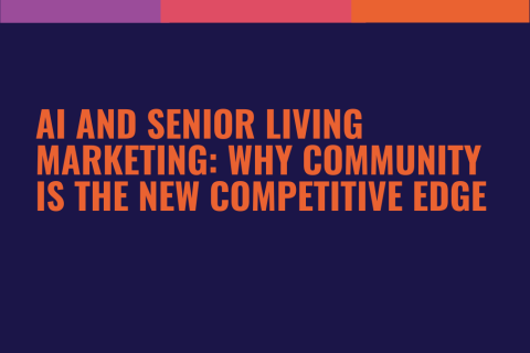 AI and Senior Living Marketing 